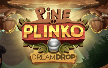 Pine of Plinko Dream Drop